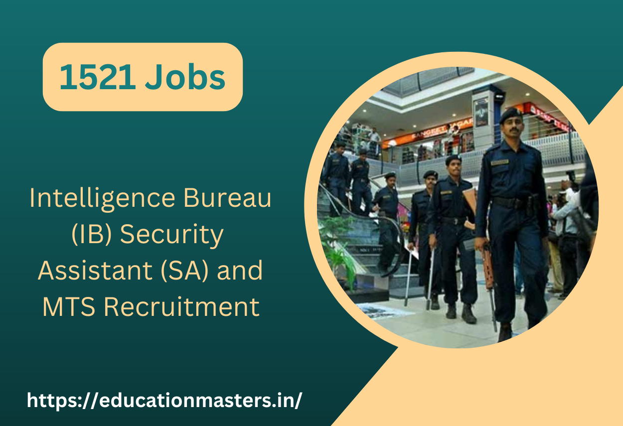 Intelligence Bureau (IB) Security Assistant (SA) and MTS Recruitment